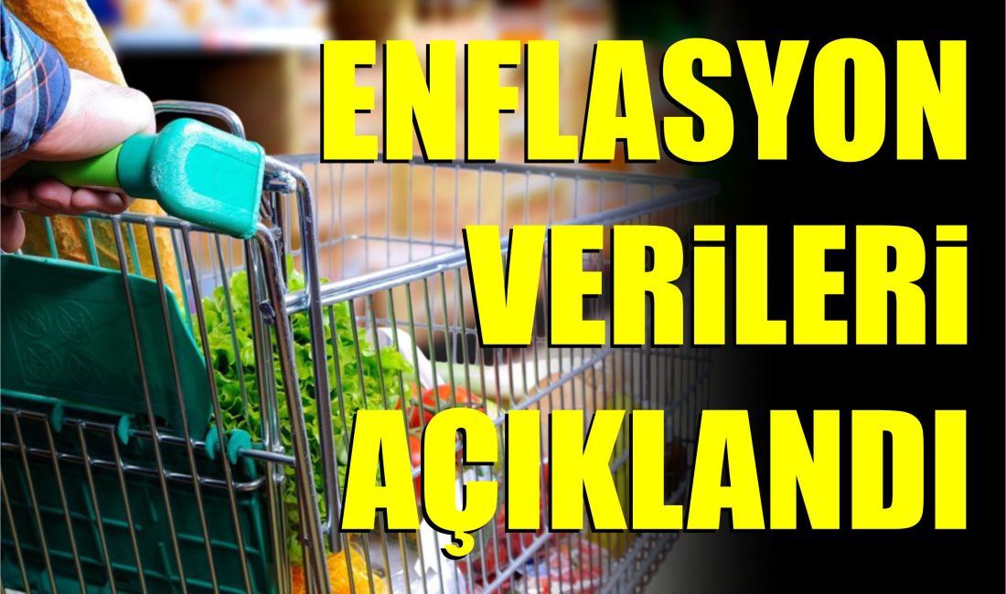 ENFLASYON VERİLERİ AÇIKLANDI