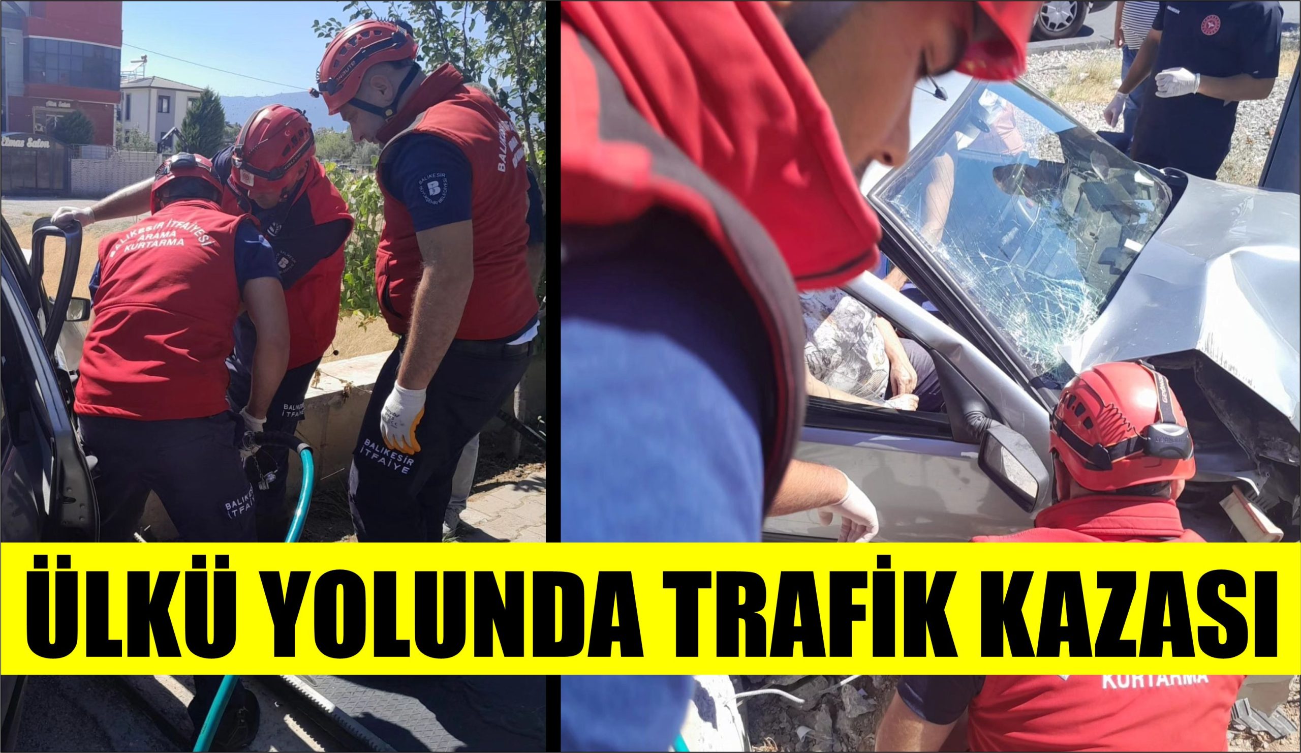 ÜLKÜ YOLUNDA TRAFİK KAZASI