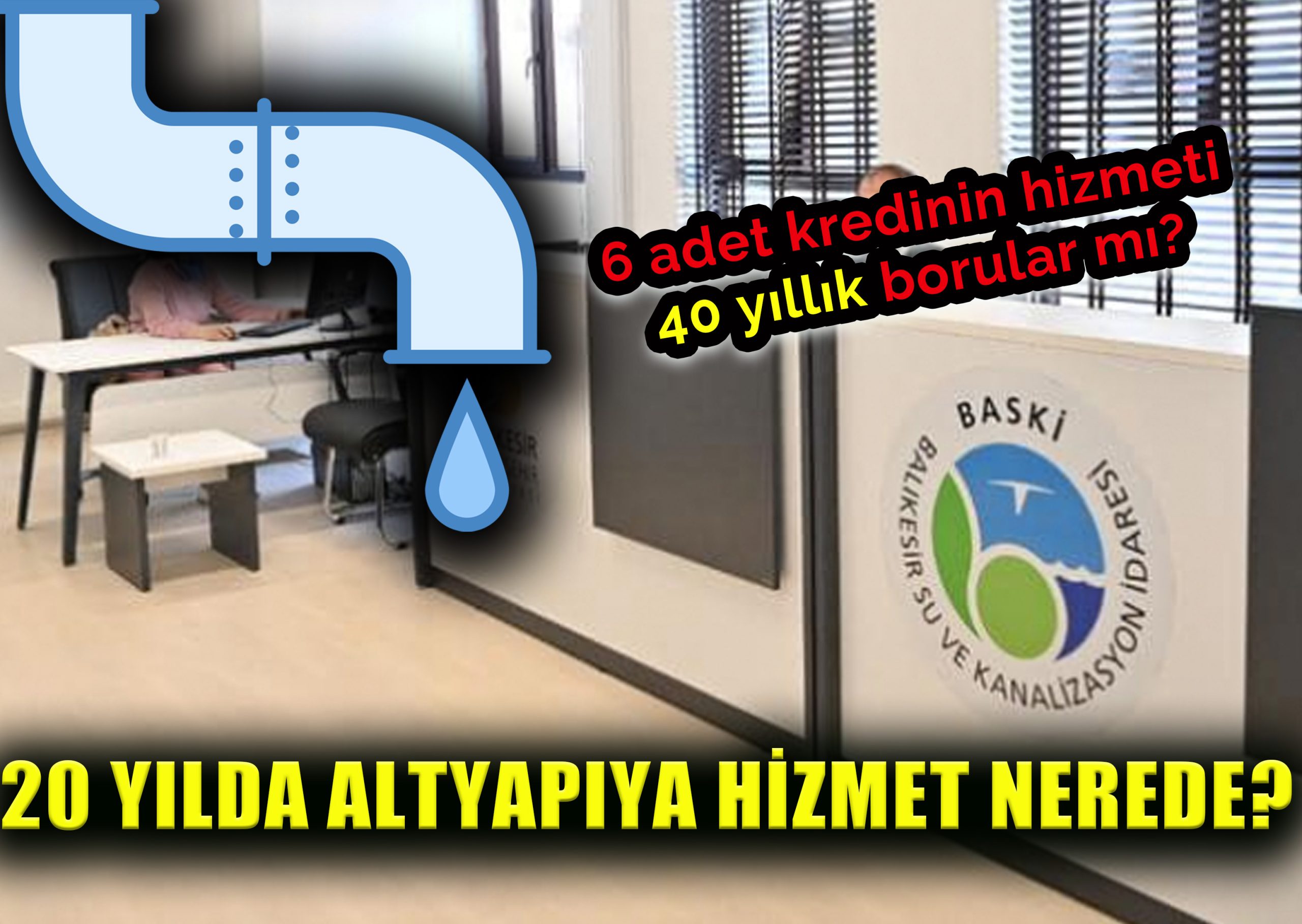 20 YILDA ALTYAPIYA HİZMET NEREDE?