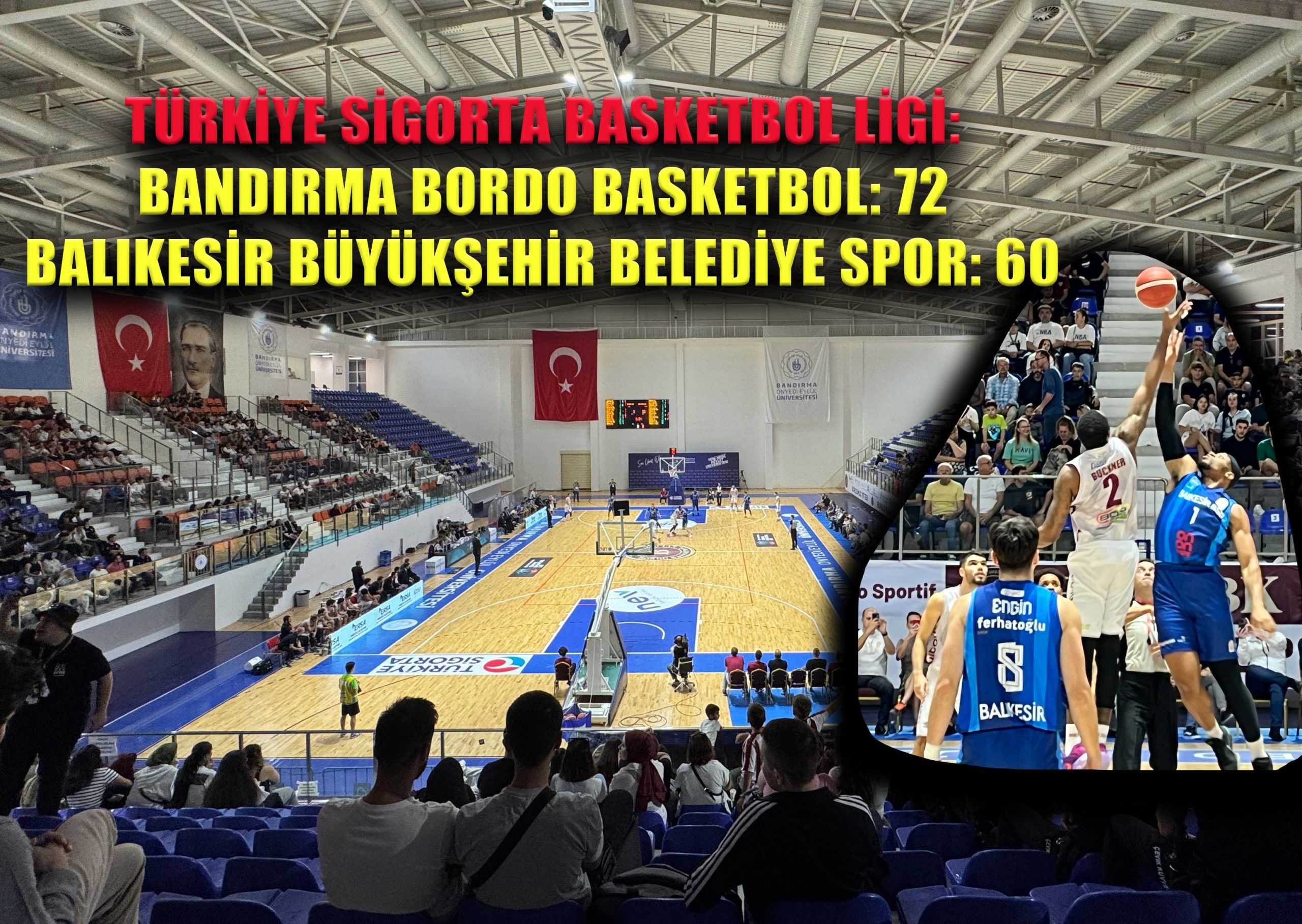 BANDIRMA BORDO, BALIKESİR’İ YENEREK SAHASINDA KAZANDI: 72-60