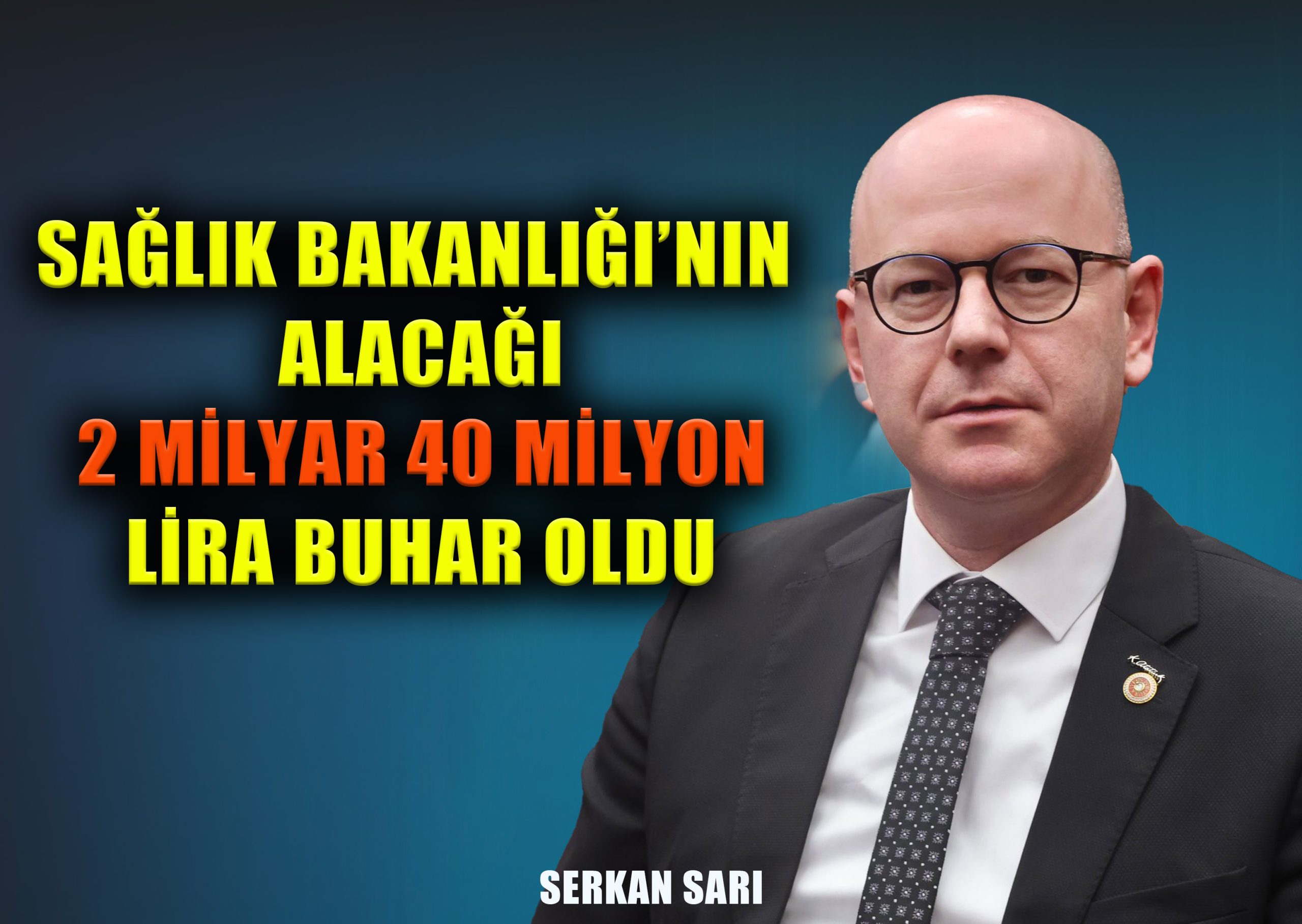 Sağlık Bakanlığı’nın Alacağı 2 Milyar 40 Milyon Lira Buhar Oldu