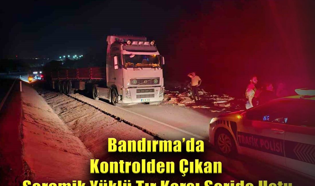 Balıkesir’in Bandırma ilçesinde, kontrolden