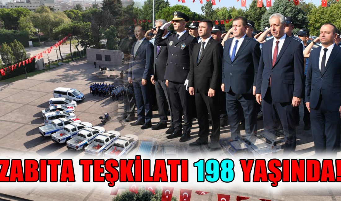 Zabıta Teşkilatı 198’inci kuruluş