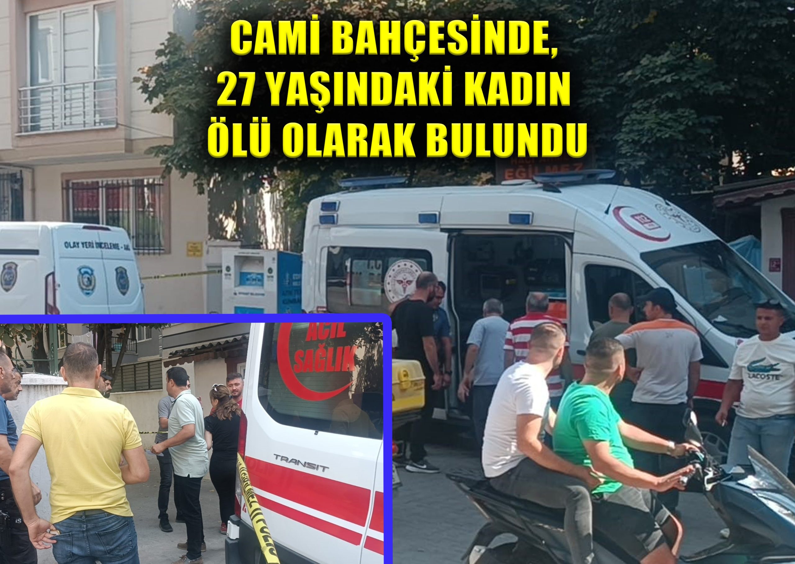 Cami Bahçesinde, 27 Yaşındaki Kadın Ölü Olarak Bulundu