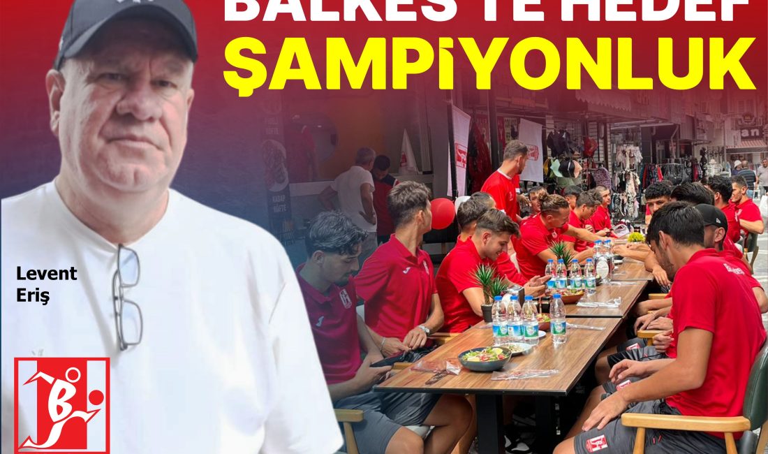 BALKES’TE HEDEF ŞAMPİYONLUK