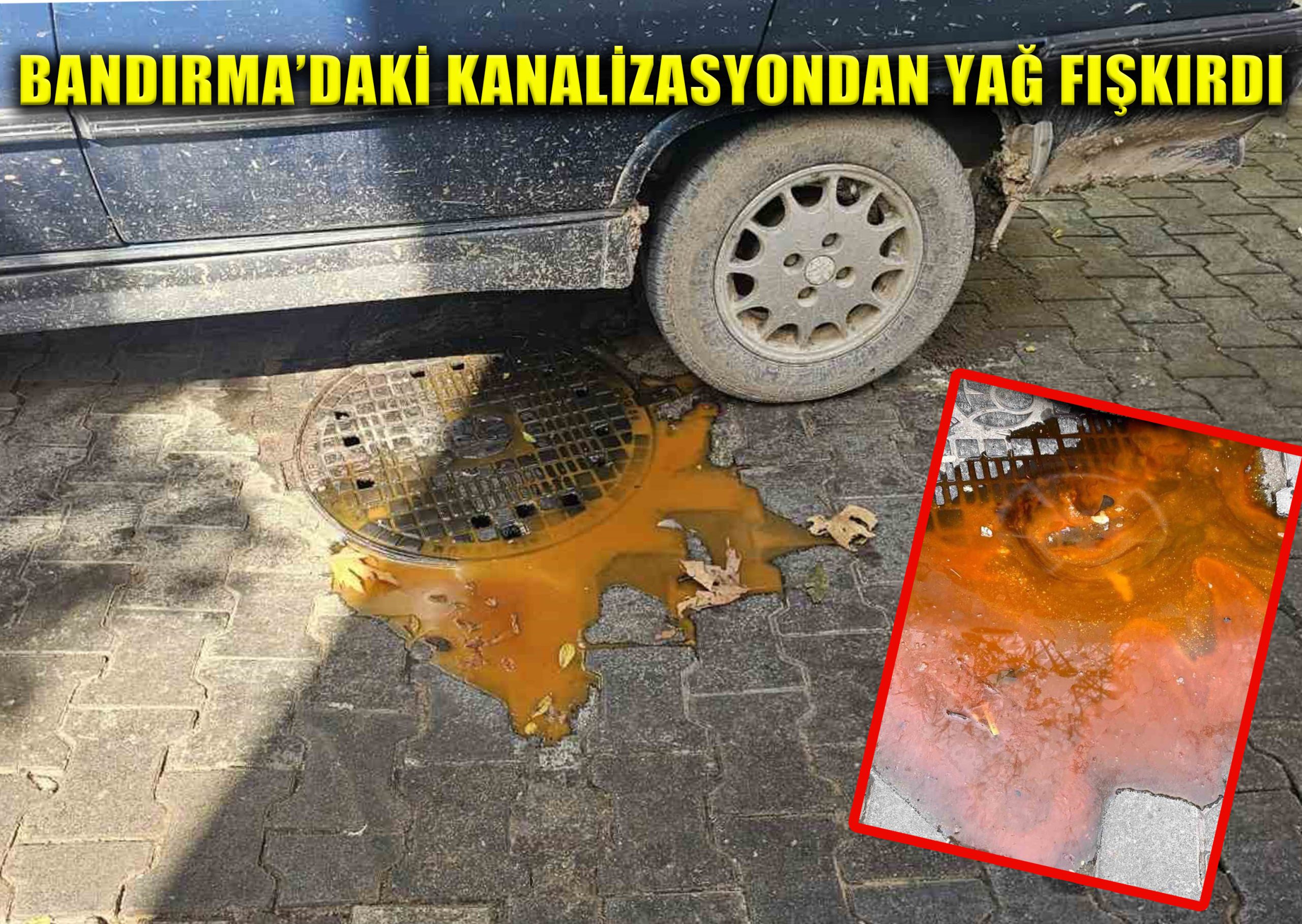 Bandırma’daki Kanalizasyondan Yağ Fışkırdı