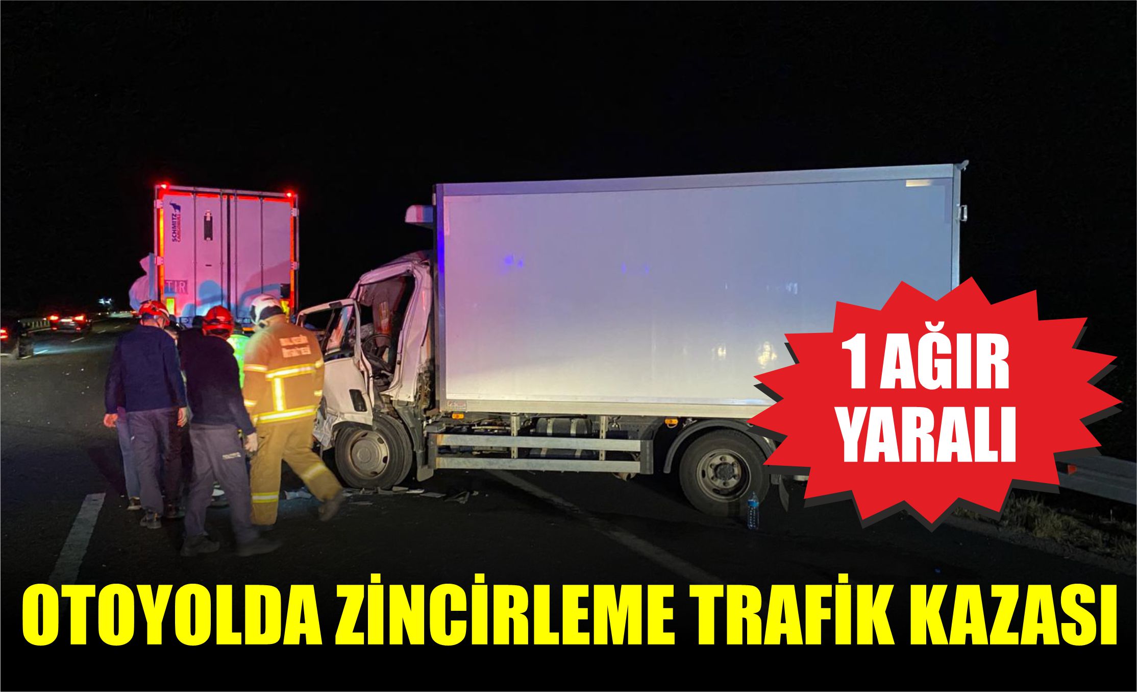 Otoyolda Zincirleme Trafik Kazası: 1 Ağır Yaralı