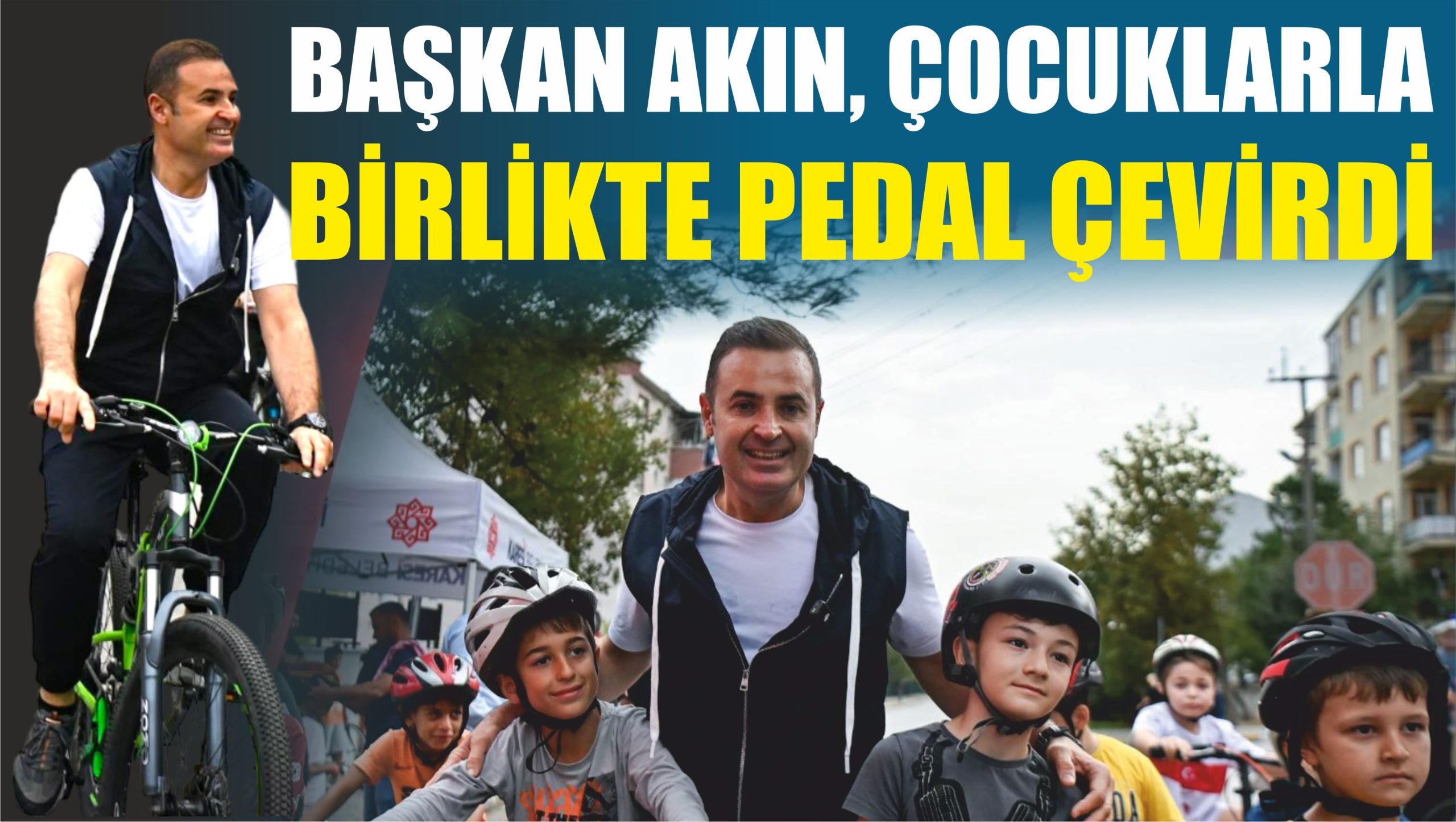 Başkan Akın, çocuklarla birlikte pedal çevirdi