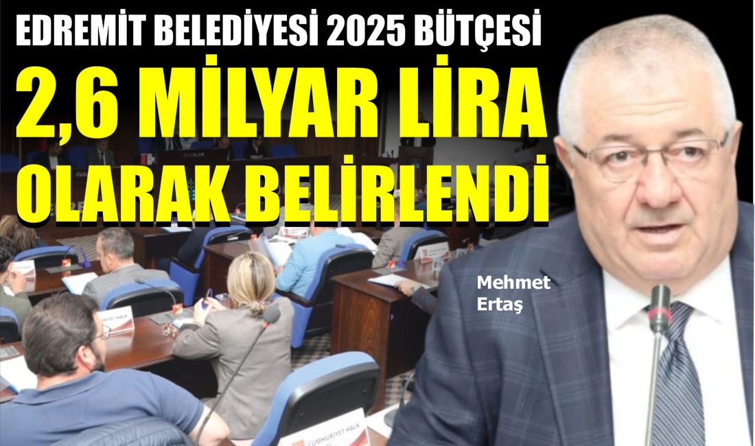 Edremit Belediyesi'nin 2025 yılı