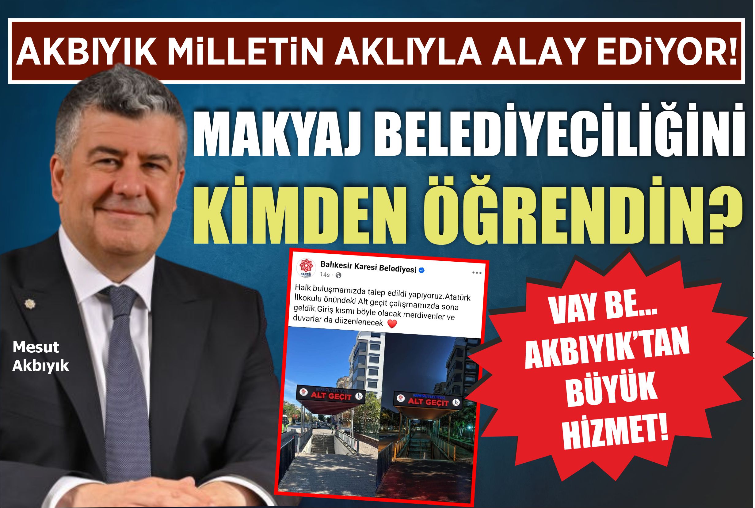 Makyaj belediyeciliğini kimden öğrendin?