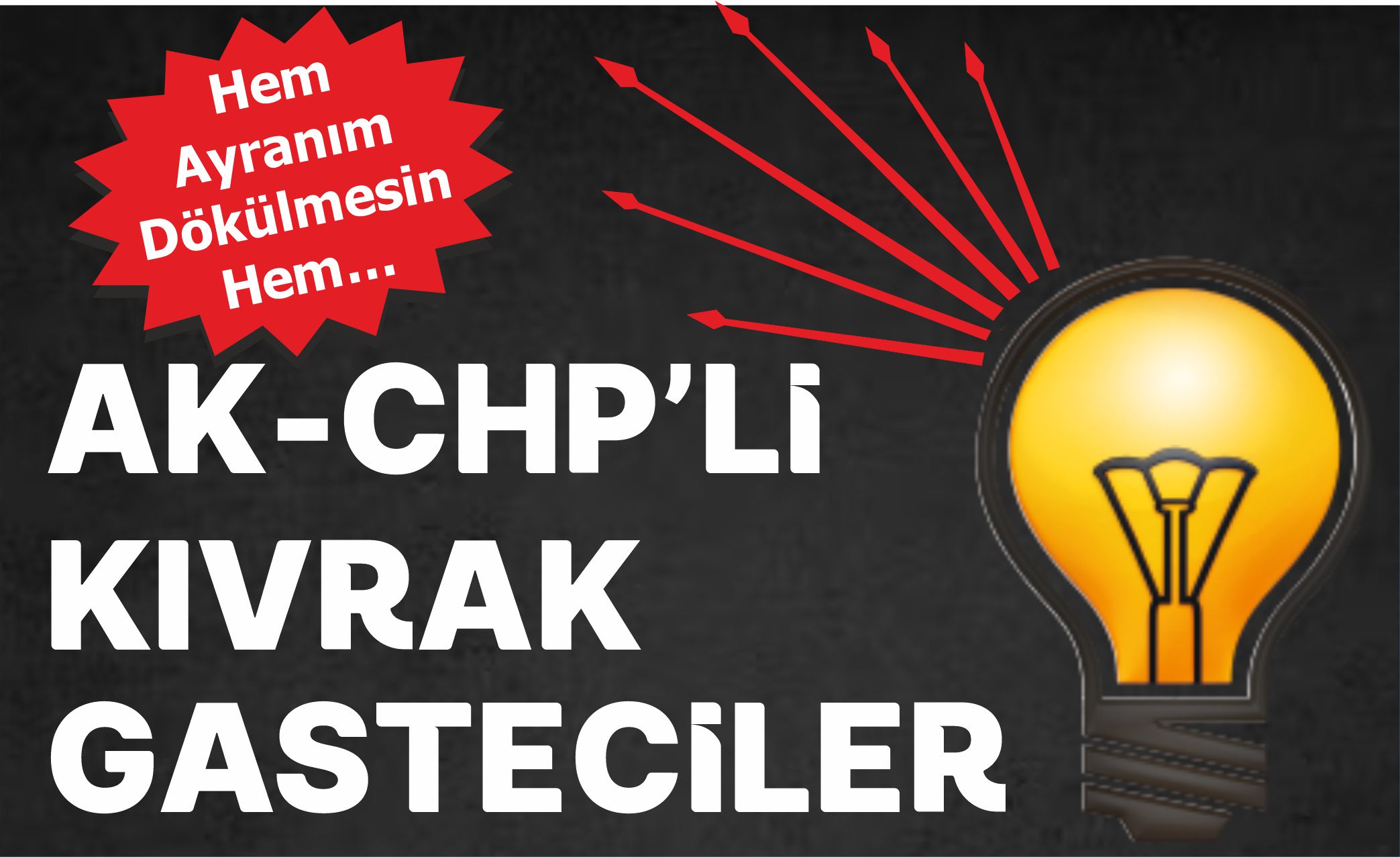 Balıkesir’deki AK-CHP’li Kıvrak Gasteciler