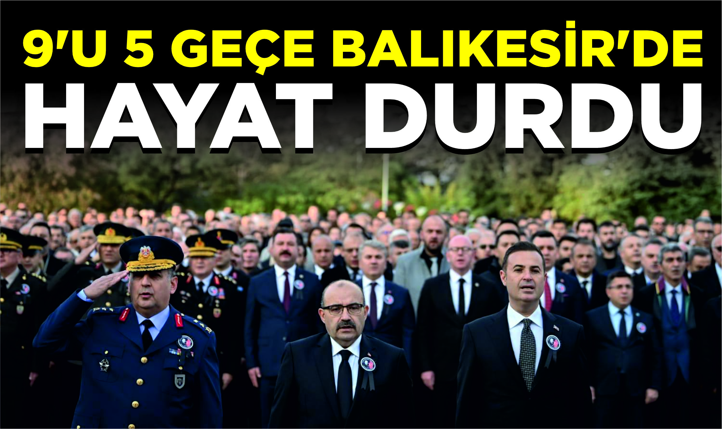 9’u 5 Geçe Balıkesir’de Hayat Durdu