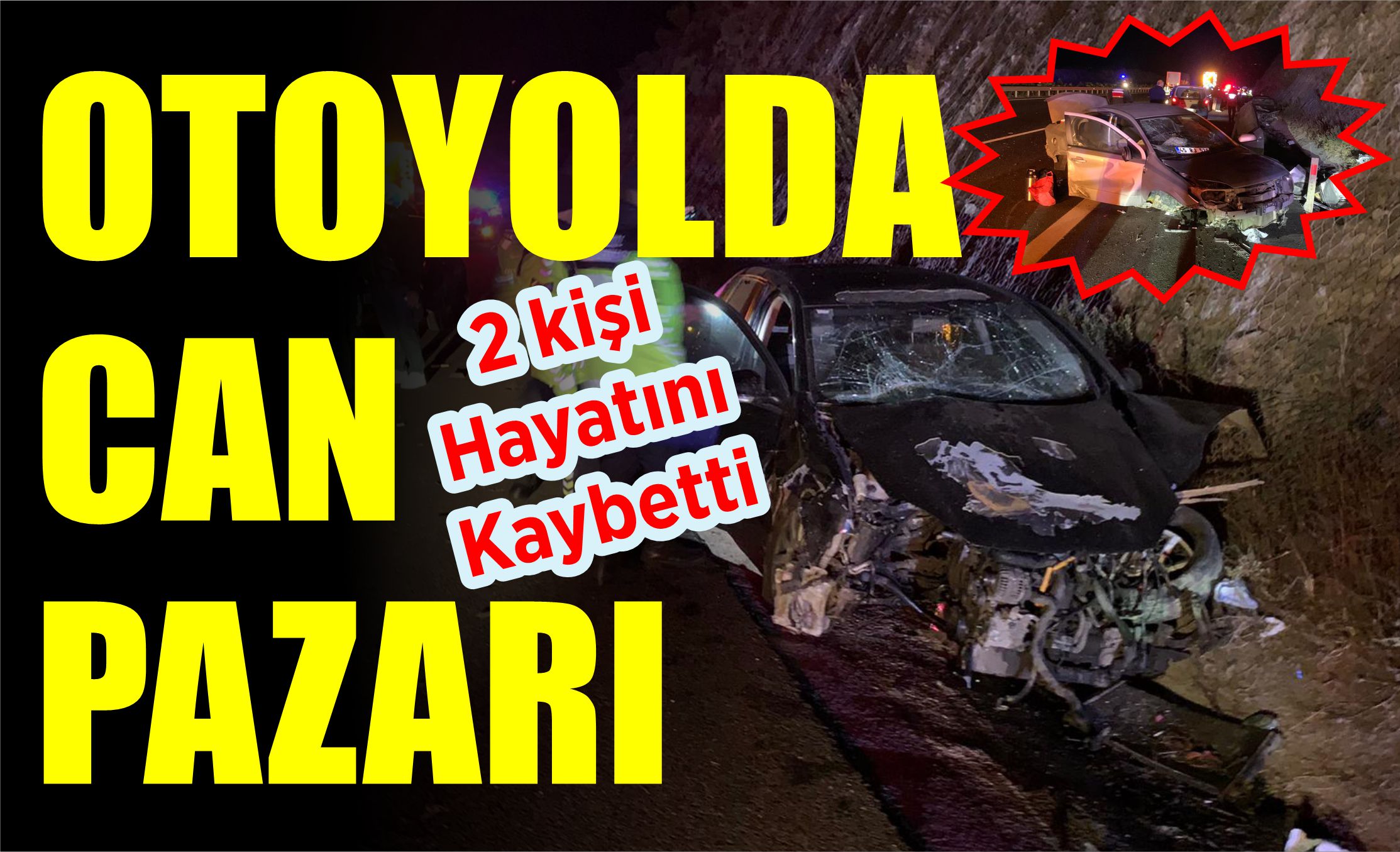 Otoyolda can pazarı: 2 ölü