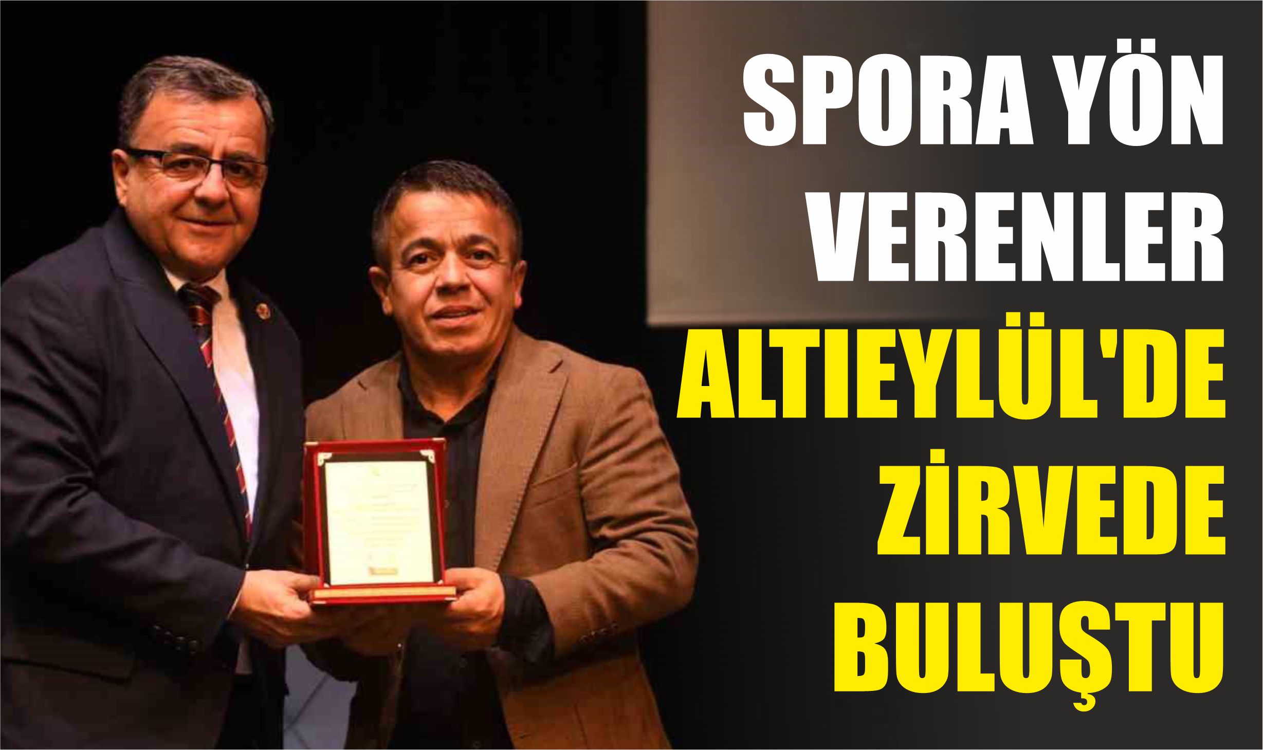 Spora yön verenler Altıeylül’de zirvede buluştu